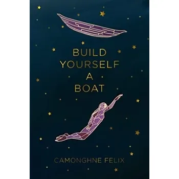 Build Yourself a Boat - Felix, Camonghne