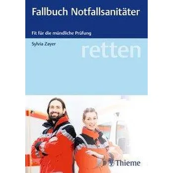retten - Fallbuch Notfallsanitäter - Zayer, Sylvia