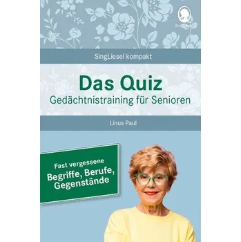Das Quiz. Gedächtnistraining für Senioren: Fast vergessene Begriffe, Berufe, Gegenstände - Paul, Linus