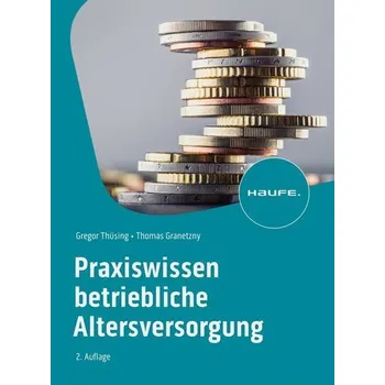 Praxiswissen Betriebliche Altersversorgung - Thüsing, Gregor [DE] (2023, Brožovaná, Haufe Lexware GmbH)