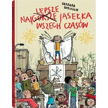 Pohádka Najlepsze jasełka wszech czasów - Barbara Robinson