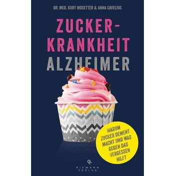 Zuckerkrankheit Alzheimer - Mosetter, Kurt