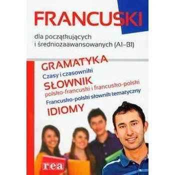 Francuski dla początkujących i średniozaawansowanych (A1-B1)