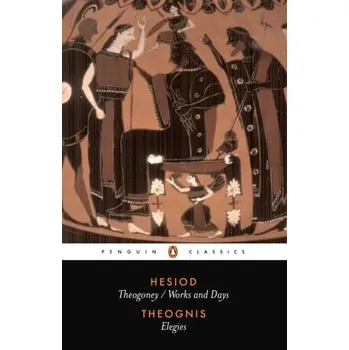 Hesiod and Theognis - Hesiod; Theognis