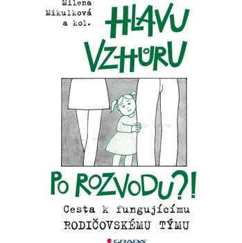 Hlavu vzhůru po rozvodu?!