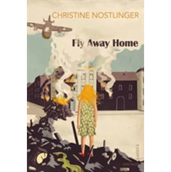 Pohádka Fly Away Home - Christine Nöstlinger