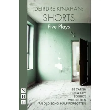 Umění Deirdr Kinahan: Shorts - Kinahan, Deirdre