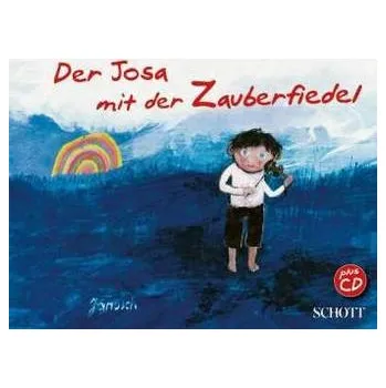 Der Josa mit der Zauberfiedel, m. 1 Audio-CD - Janosch