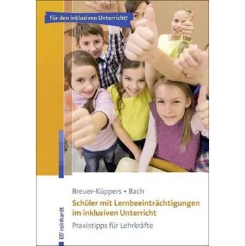 Schüler mit Lernbeeinträchtigungen im inklusiven Unterricht - Breuer-Küppers, Petra