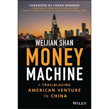 Matematika Money Machine - A Trailblazing American Venture in China - Shan, Weijian