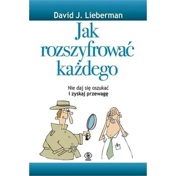 Jak rozszyfrować każdego - Lieberman, David