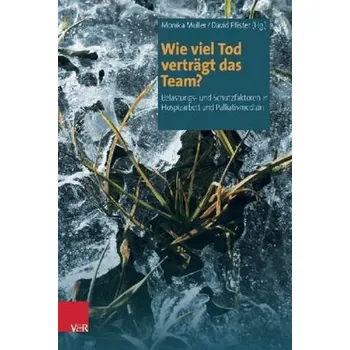Wie viel Tod verträgt das Team? - Müller, Monika