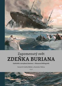 Umění Zapomenutý svět Zdeňka Buriana - Ondřej Müller, Rostislav Walica (2024, pevná)