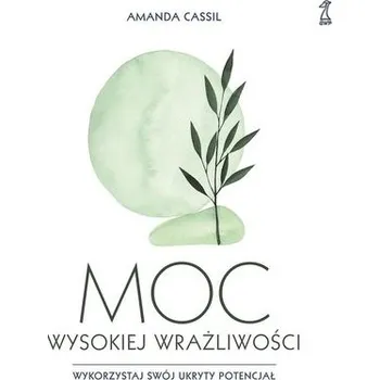 Moc wysokiej wrażliwości - Cassil Amanda