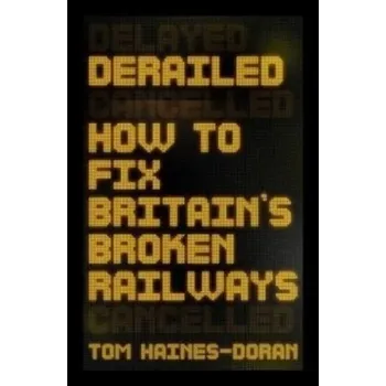 Cestování Derailed - Haines-Doran, Tom
