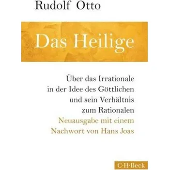 Das Heilige - Rudolf Otto [DE] (2014, Brožovaná / brožovaná, Beck)