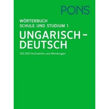 Slovník PONS Wörterbuch für Schule und Studium Ungarisch. Tl.1