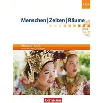Učebnice Menschen-Zeiten-Räume - Arbeitsbuch für Geschichte/Politik/Geographie Mittelschule Bayern - Neubearbeitung. 8. Jahrgangsstufe - - Humann, Wolfgang