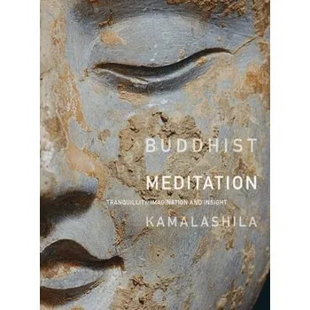 Buddhist Meditation - Kamalashila, Dharmachari