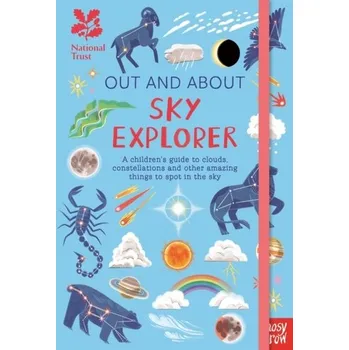 Příroda National Trust: Out and About Sky Explorer: A children's guide to clouds, constellations and other amazing things to spo - Jenner, Elizabeth