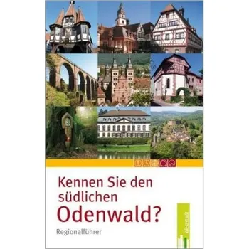 Cestování Kennen Sie den südlichen Odenwald? - Nees, Isolde