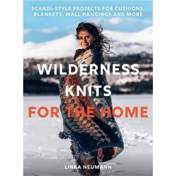 Wilderness Knits for the Home - Neumann, Linka