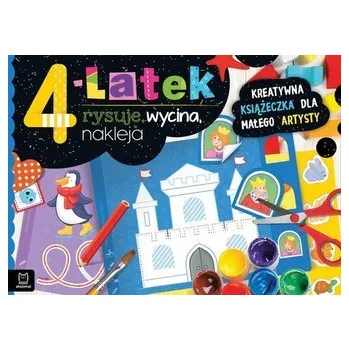 4-latek rysuje, wycina, nakleja. Kreatywna książeczka dla małego artysty - Anna Podgórska