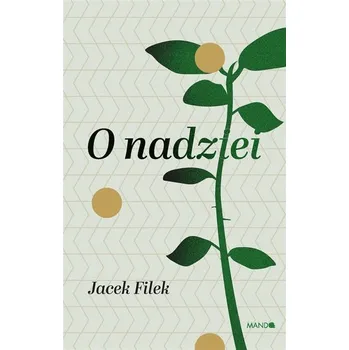 O nadziei - Filek Jacek