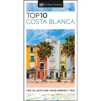 DK Eyewitness Top 10 Costa Blanca - DK Eyewitness