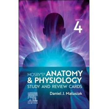 Mosby's Anatomy & Physiology Study and Review Cards - Matusiak, Dan (Anatomy & Physiology Instructor<br>St. Dominic High School<br>O\'Fallon, MO)