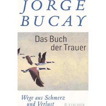 Das Buch der Trauer - Jorge Bucay