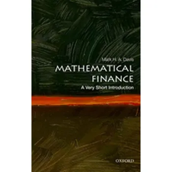 Matematika Mathematical Finance: A Very Short Introduction - Sampson, June; Davison, Mark