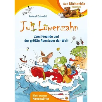 První čtění Juli Löwenzahn. Zwei Freunde und das größte Abenteuer der Welt - Schmachtl, Andreas H.