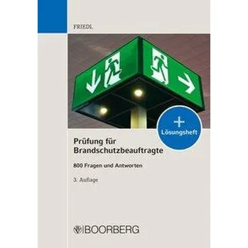 Prüfung für Brandschutzbeauftragte - Friedl, Wolfgang J.