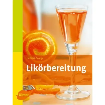 Likörbereitung - Herbert George