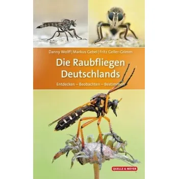 Encyklopedie Die Raubfliegen Deutschlands - Wolff, Danny
