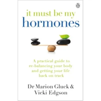 It Must Be My Hormones - Gluck, Marion; Edgson, Vicki