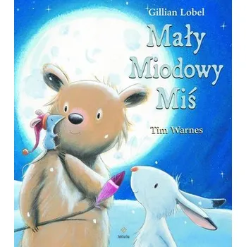 Pohádka Mały Miodowy Miś - Lobel, Gillian