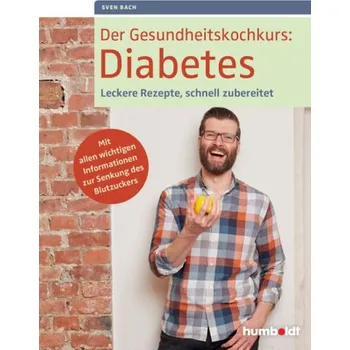 Der Gesundheitskochkurs: Diabetes - Bach, Sven