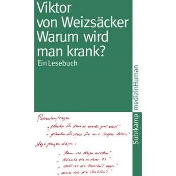 Warum wird man krank? - Weizsäcker, Viktor von