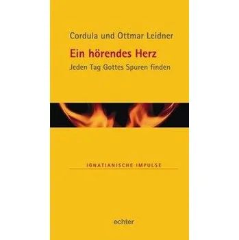 Ein hörendes Herz - Leidner, Cordul