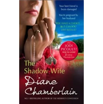 Učebnice The Shadow Wife - Diane Chamberlain