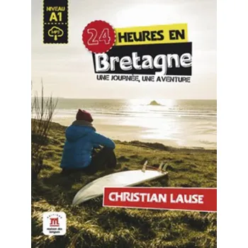 Francouzský jazyk 24 heures en Bretagne - Lause, Christian