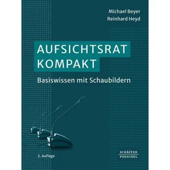 Aufsichtsrat kompakt - Beyer, Michael [DE] (2024, Firma, Schäffer-Poeschel Verlag)