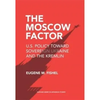 The Moscow Factor - Fishel, Eugene M.