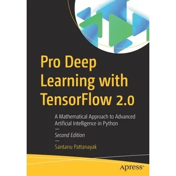 Technika Pro Deep Learning with TensorFlow 2.0 - Pattanayak, Santanu