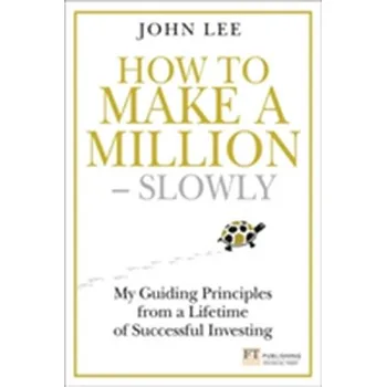 How to Make a Million - Slowly - Johns Lee