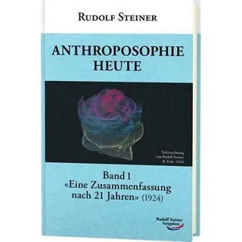 Anthroposophie heute. Bd.1 - Steiner, Rudolf