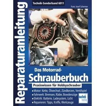 Das Motorrad-Schrauberbuch - Franz J. Schermer