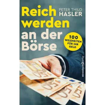 Reich werden an der Börse - Hasler, Peter Thilo